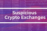 How to Identify a Suspicious Crypto “Exchange”