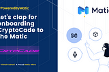 For day 2 of Gaming Week we’re thrilled to welcome CrypCade into the Matic ecosystem!