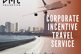 Corporate Incentive Travel Service