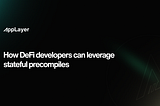 How DeFi Developers Can Leverage Stateful Precompiles