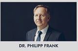 Die Person Dr Philipp Frank — ein Portrait