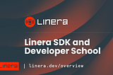 Introducing the Linera Developer School