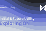 Exploring GN — Initial & Future Utility