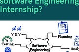 Are You Ready For A Software Engineering Internship?