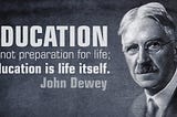 John Dewey, America’s Education Reformer