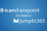 icansharepoint has moved to jumpto365