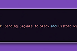 ☁️ Laravel 10: Sending Signals to Slack and Discord with Webhooks ☠️