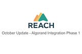 Reach — October Update