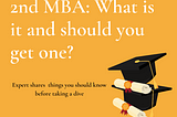 How to decide whether to apply for a second MBA?