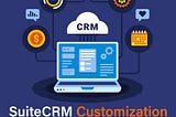 How Can Companies Benefit From SuiteCRM Customization