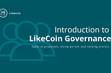 Introduction to LikeCoin governance