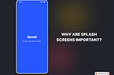 Why are splash screens important?