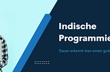 Wie Sie einen guten indischen Programmierer erkennen: 10 Tipps