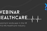 The Ultimate Guide to the European XR Healthcare Investing Scene