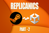 UNITY 3D REPLICANICS: Replicating Steam’s Collectible Card Display Mechanic — Part II