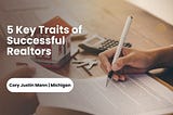 5 Key Traits of Successful Realtors