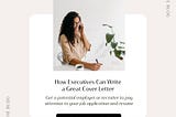 How Executives Can Write a Great Cover Letter