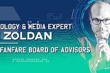 TECHNOLOGY & MEDIA EXPERT, ARI ZOLDAN, JOINS FANFARE BOARD OF ADVISORS
