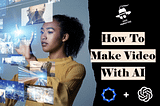 How to make video with AI