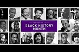 It’s February! — Notable Contributions from African Americans & Celebration of Black History Month