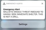 A UX Perspective on the Hawaii False Missile Alert