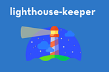 Performance budgets with Lighthouse — Lighthouse keeper