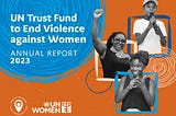 UN Trust Fund to End Violence against Women Annual Report 2023