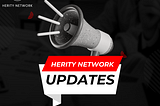Important updates, decisions and future for Herity Network