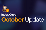 Index Coop October Update
