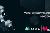 MXC Global Partners with MenaPay to Open the Gateway for Fiat Currency and Expand the Turkish…