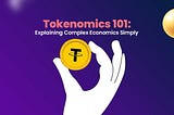 You need to understand how “Tokenomics” works if you ever want to make some money in crypto.