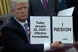 Hey Trump! Today’s My Birthday. Please Resign.