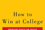 Review of How to Win at College