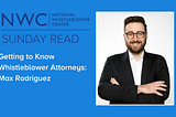 Getting To Know Whistleblower Attorneys: Max Rodriguez