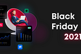 Black Friday 2021: Best Practices for a Glimmering Success — Retargeting Blog