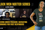 Loving Under Pressure — Navigating Romance for First Responders: The Black Men Matter Series