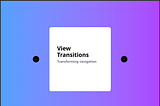 View Transitions API: Navigating websites has never been cooler