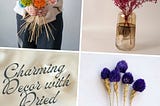 Charming Decor: How Dried Flowers Bring Life to Your Home