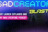 Blast Launch Explained and Why Was Everyone Pissed?