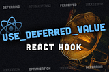 useDeferredValue — React Hook