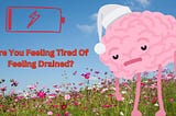 How to Deal With That Annoying Pitfall Of Being Tired