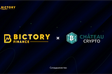 Стратегическое сотрудничество и инвестиция в Bictory от Château Crypto