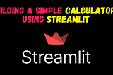 Calculator using Streamlit