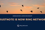 TrustNote Announces Major Rebrand to Ring Network