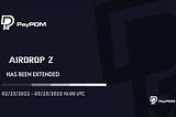 Airdrop Z has been extended — PayPDM Community