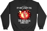 BEAUTIFUL It’s not a party till the kielbasa come out shirt