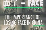 The Cultural Importance of “Face” in China
