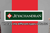 What are the different types of Kurtis?