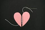 Stiching up my broken heart
