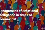 Management of emotional intelligence in times of Coronavirus